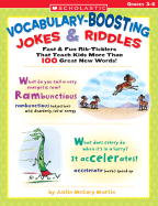Vocabulary-Boosting Jokes & Riddles: Fast & Fun Rib-Ticklers That Teach Kids More Than 100 Great New Words!