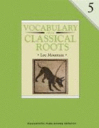 Vocabulary from Classical Roots Student Grade 5