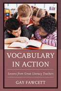 Vocabulary in Action: Lessons from Great Literacy Teachers