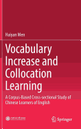 Vocabulary Increase and Collocation Learning: A Corpus-Based Cross-Sectional Study of Chinese Learners of English