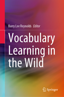 Vocabulary Learning in the Wild - Reynolds, Barry Lee (Editor)