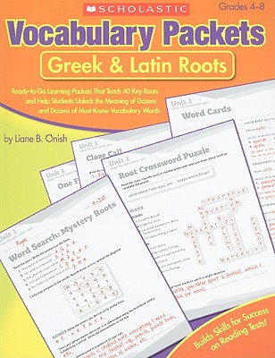 Vocabulary Packets: Greek & Latin Roots - Onish, Liane