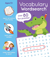 Vocabulary Wordsearch: Over 85 Fun Puzzles!