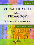 Vocal Health and Pedagogy Vol 1: Science and Assessment