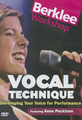 Vocal Technique: Developing Your Voice for Performance - Peckham, Anne