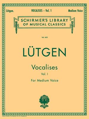 Vocalises (20 Daily Exercises) - Book I: Schirmer Library of Classics Volume 655 Medium Voice - Lutgen, B (Composer), and Spicker, Max (Editor)