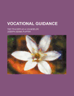 Vocational Guidance; The Teacher as a Counselor