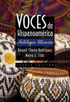 Voces de Hispanoamerica - Chang-Rodriguez, Raquel, and Filer, Malva E