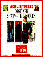 Vogue and Butterick's Designer Sewing Techniques - Vogue Butterick Patterns, and Fleming, Nancy E (Introduction by)