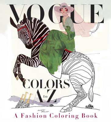 Vogue Colors A to Z: A Fashion Coloring Book - Steiker, Valerie (Editor)