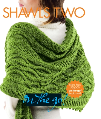 Vogue(r) Knitting on the Go! Shawls Two - Vogue Knitting (Editor)