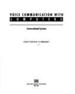 Voice Communication with Computers: Conversational Systems