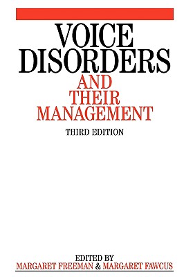 Voice Disorders and their Management 3e - Freeman, Margaret, and Fawcus, Margaret