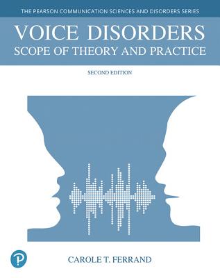 Voice Disorders: Scope of Theory and Practice - Ferrand, Carole