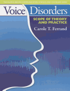 Voice Disorders: Scope of Theory and Practice