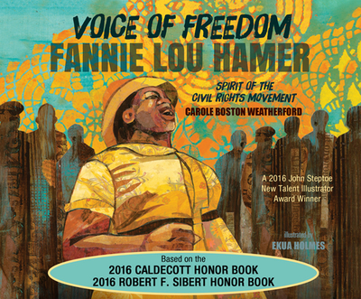 Voice of Freedom: Fannie Lou Hamer - Spirit of the Civil Rights Movement - Weatherford, Carole Boston, and Edwards, Janina (Narrator)
