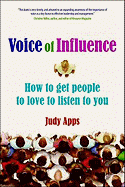 Voice of Influence: How to Get People to Love to Listen to You