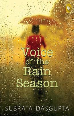 Voice of the rain season - Dasgupta, Subrata