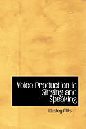 Voice Production in Singing and Speaking