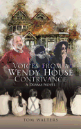 Voices from a Wendy House Contrivance: A Drama Novel