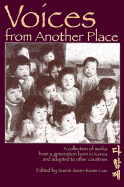 Voices from Another Place: A Collection of Works from a Generation Born in Korea