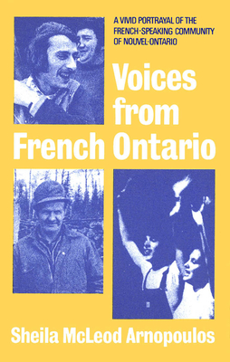 Voices from French Ontario - Arnopoulos, Sheila McLeod