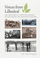 Voices from Lilliesleaf: Life and Work in a Scottish Borders Village During the Twentieth Century