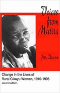 Voices from Mutira: Change in the Lives of Rural Gikuyo Women, 1910-1995