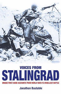 Voices from Stalingrad - Bastable, Jonathan