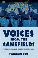 Voices from the Canefields: Folksongs from Japanese Immigrant Workers in Hawai'i