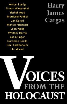 Voices from the Holocaust - Cargas, Harry James