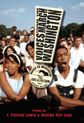 Voices from the March on Washington - Lewis, J Patrick, and Lyon, George Ella