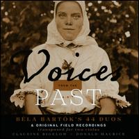 Voices from the Past: Bla Bartk?s 44 Duos & Original Field Recordings - Alli Ban Charfalla (vocals); Alli Ban Charfalla (gasba); Alli Ban Charfalla (bandir); Anna Bulov (vocals);...