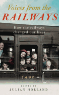 Voices from the Railways: How the Railways Changed Our Lives