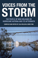 Voices from the Storm: The People of New Orleans on Hurricane Katrina and Its Aftermath