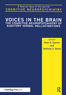 Voices in the Brain: The Cognitive Neuropsychiatry of Auditory Verbal Hallucinations: A Special Issue of Cognitive Neuropsychiatry