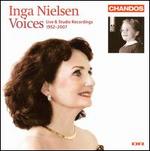 Voices: Inga Nielsen (Live and Studio Recordings, 1952-2007)