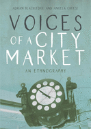Voices of a City Market: An Ethnography