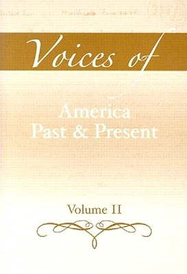 Voices of America Past and Present, Volume 2 - Divine, Robert A, and Breen, T H, and Fredrickson, George M