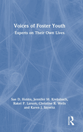 Voices of Foster Youth: Experts on Their Own Lives