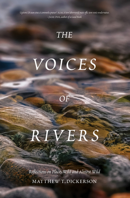 Voices of Rivers - Dickerson, Matthew