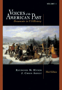 Voices of the American Past: Documents in U.S. History, Volume I: To 1877 - Hyser, Raymond M, and Arndt, J Christopher