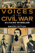 Voices of the Civil War - Wheeler, Richard, and Catton, Bruce (Foreword by)