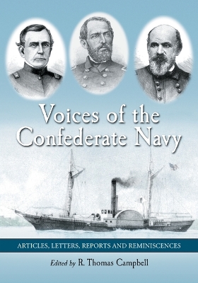 Voices of the Confederate Navy: Articles, Letters, Reports and Reminiscences - Campbell, R. Thomas (Editor)