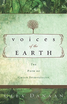 Voices of the Earth: The Path of Green Spirituality - Danaan, Clea