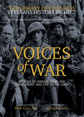 Voices of War: Stories of Service from the Home Front and the Front Lines - Hagel, Chuck (Afterword by)