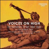 Voices on High - Charles Gray (electronics); Geoffrey Conquer (treble); Hannaford Street Silver Band; Lori Reid (mezzo-soprano);...