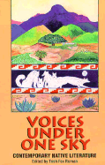 Voices Under One Sky: Contemporary Native Literature - Roman, Trish F (Editor)