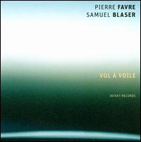 Vol  Voile - Pierre Favre/Samuel Blaser