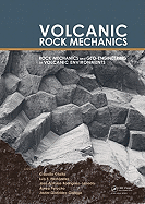 Volcanic Rock Mechanics: Rock Mechanics and Geo-Engineering in Volcanic Environments